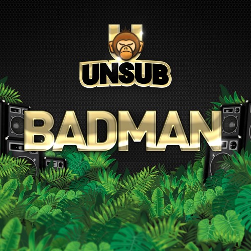 UNSUB SOUND - Badman