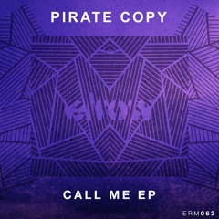 Pirate Copy "Call Me EP" Elrow Taster