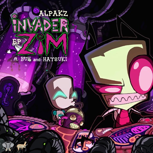 ALPAKZ - INVADER ZIM EP [FREE DOWNLOAD]