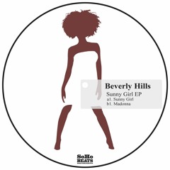 Beverly Hills - Sunny Girl (Original Mix)  [Preview] / Soho Beats Recordings