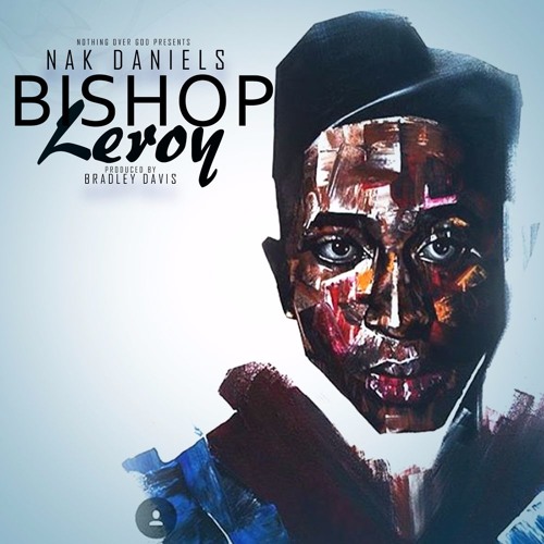 Nak Daniels - Bishop Leroy
