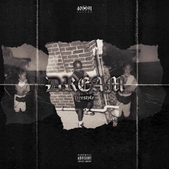 Dream Freestyle (Prod. By Camp Bangers)