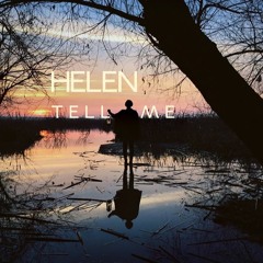 Helen - Tell Me