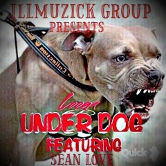 Looga - Underdog Feat. Sean Love