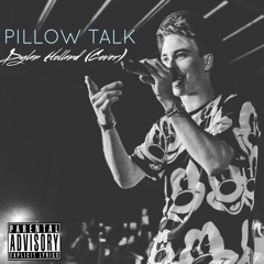 Zayn Malik - Pillow Talk (Dylan Holland Cover)
