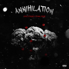 Annihilation Feat. Frank Leone(Prod. ChrisXilla)