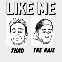 Like Me (Ft. Thad) (Prod. Freddie Joachim)