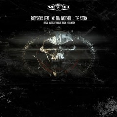 Bodyshock Ft. MC Tha Watcher - The Storm (Masters Of Hardcore Russia 2016 Anthem)