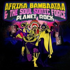 Afrika Bambaataa and The Soul Sonic Force - Planet Rock (Remix)