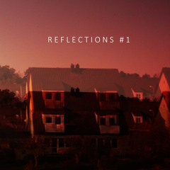 Reflections #1