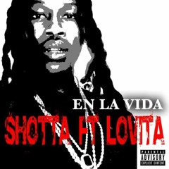 SHOTTA BLEN - EN LA VIDA -  FT LOVITA  504 - 1