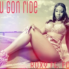If U Gon Ride- Folk Ft Roxy