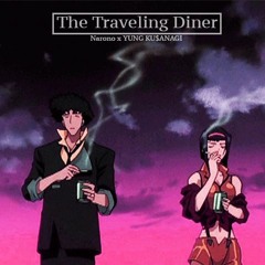 The Traveling Diner (Narono x YUNG KU$ANAGI)