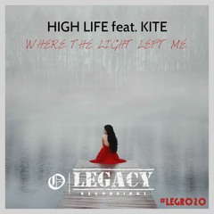 High Life feat. Kite - Where The Light Left Me (OUT NOW) // #LEGR020