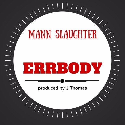 Mann Slaughter - For ErrBody