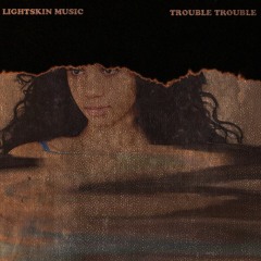 Trouble Trouble - She Can Not Let Go