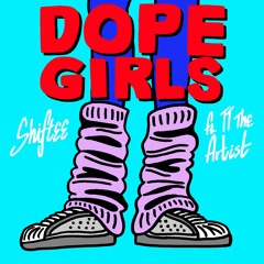 Shiftee - Dope Girls ft. TT The Artist