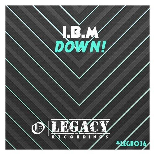 I.B.M. - Down! (OUT NOW) [BUY = FREE DL]