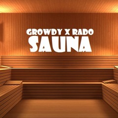 SAUNA-GROWDY X RADO(REMIX)