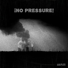 No Pressure ft. Phil Good