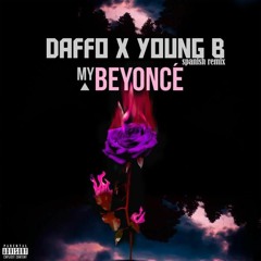 Daffo (King Daffu) Ft Young B - My Beyonce (Spanish Remix)