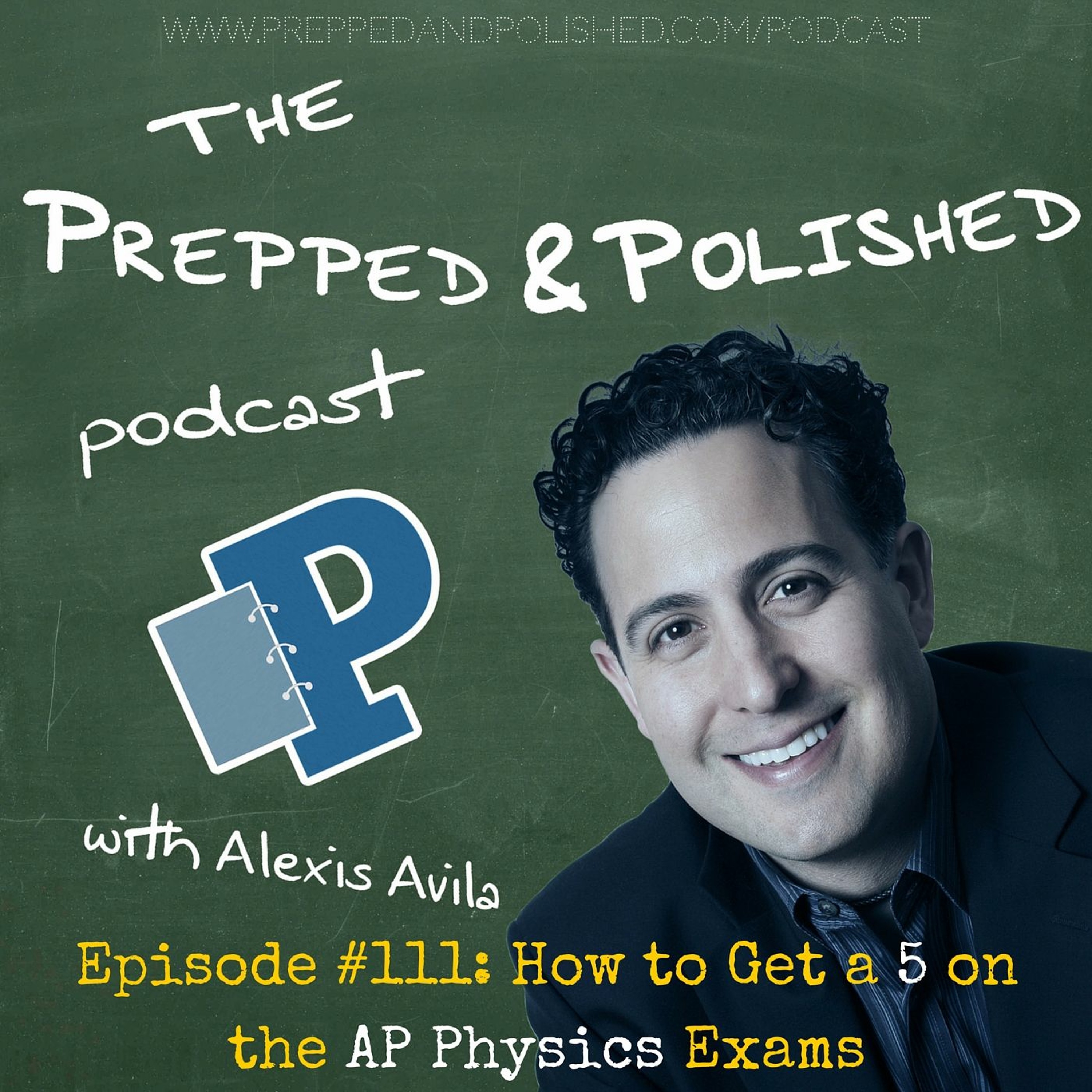 P&P Tutoring Tips Episode 111: "How to Get a 5 on the AP Physics Exams" episode artwork