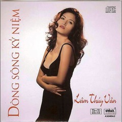 Dòng Sông Kỷ Niệm - Lâm Thúy Vân