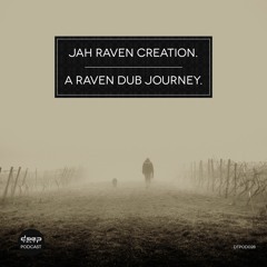 [dtpod028] Jah Raven Creation. - A Ravens Dub Journey.