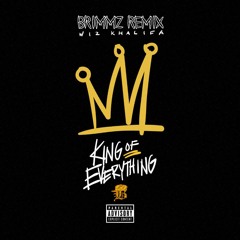 Wiz Khalifa - King Of Everything (Brimmz Remix)