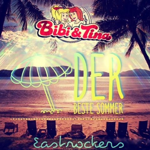 Bibi Und Tina Der Beste Sommer  Eastrockers Remix