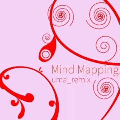 remixed by uma - Mind Mapping uma_Remix
