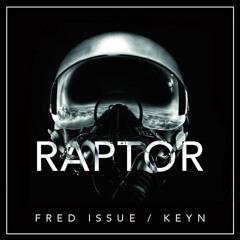 Fred Issue, KEYN - Raptor (Orginal Mix) [FREE]