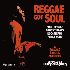 Reggae Got Soul (Part 3)