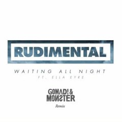 Rudimental - Waiting All Night (GoMad! & Monster Remix)