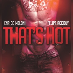 Enrico Meloni, Felipe Accioly - That's Hot (Original Mix)