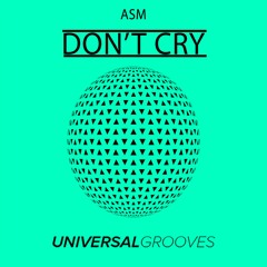 A.S.M - Don`t Cry (Original Mix) (OUT NOW)