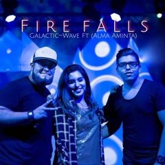 Galactic Wave - Fire Falls (feat. Alma Aminta)