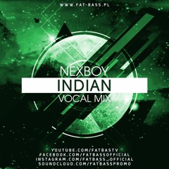 NEXBOY - Indian (Vocal Mix)