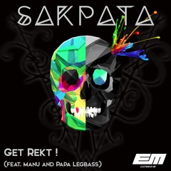 Sakpata - Get Rekt Feat.Manu And Papa Legbass (Original Mix)