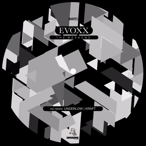 INM095 // Evoxx - The Weekend (Underlow Remix) OUT NOW***