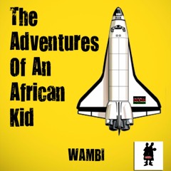 The adventures of an African kid- Episode one