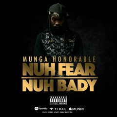 MUNGA - NUH FEAR NUH BADY(RAW)