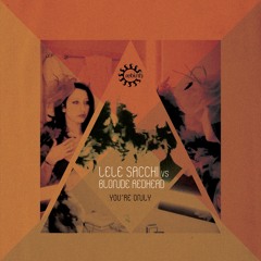 Lele Sacchi Vs Blonde Redhead - You're Only (Original Mix)