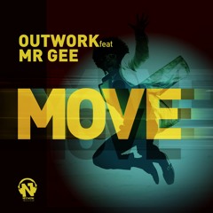 Outwork feat Mr Gee - Move (Radio Edit)