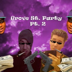 Grove St. Party Pt.2 ft. Yunhg Oldd (Prod by A-Stacks/Mixing by Yunhg)