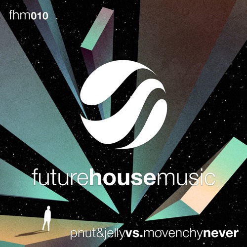 Pnut & Jelly vs. Movenchy - Never (Free Download)