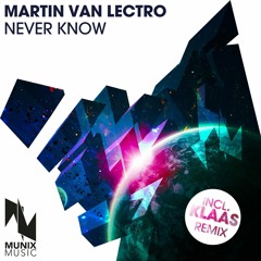 Klaas Remix Preview (Martin Van Lectro - Never Know)