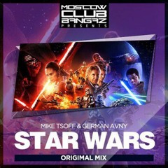 Mike Tsoff & German Avny - Star Wars (Original Mix)