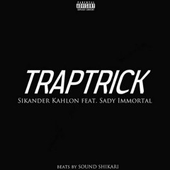 Traptrick ft. Sady Immortal