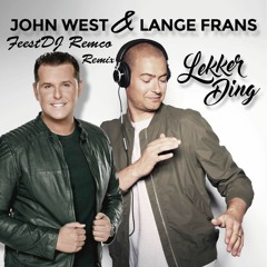 John West & Lange Frans - Lekkerding (FeestDJ Remco RMX)